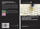 Manjinder Kaur - Textos poscoloniales: Una representación alternativa de la historia