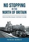 Patrick Bennett - No Stopping in the North of Britain