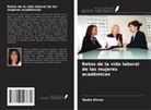 Nadia Khrais - Retos de la vida laboral de las mujeres académicas