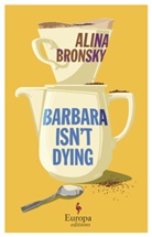 Alina Bronsky, Bronsky Alina - Barbara isn't Dying