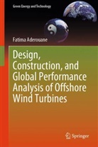 Fatima Aderouane - Design, Construction, and Global Performance Analysis of Offshore Wind Turbines