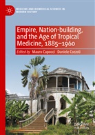 Mauro Capocci, Cozzoli, Daniele Cozzoli - Empire, Nation-building, and the Age of Tropical Medicine, 1885-1960