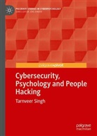 Tarnveer Singh - Cybersecurity, Psychology and People Hacking
