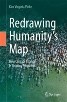 Kira Virginia Vinke - Redrawing Humanity's Map