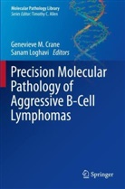 Genevieve M. Crane, Loghavi, Sanam Loghavi, Genevieve M Crane - Precision Molecular Pathology of Aggressive B-Cell Lymphomas