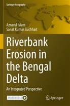 Sanat Kumar Guchhait, Aznarul Islam - Riverbank Erosion in the Bengal Delta