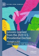 Joseph A Coll, Anthony, Joseph Anthony, Joseph A. Coll - Lessons Learned from the 2020 U.S. Presidential Election