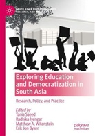 Matthew A Witenstein et al, Erik Jon Byker, Radhika Iyengar, Tania Saeed, Matthew A. Witenstein - Exploring Education and Democratization in South Asia