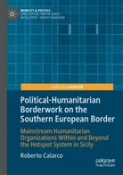 Roberto Calarco - Political-Humanitarian Borderwork on the Southern European Border