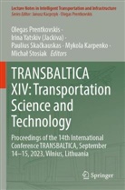Mykola Karpenko, Olegas Prentkovskis, Paulius Skackauskas, Paulius Skačkauskas, Pauliu Skackauskas et al, Michal Stosiak... - TRANSBALTICA XIV: Transportation Science and Technology