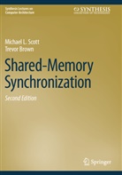 Trevor Brown, Michael L Scott, Michael L. Scott - Shared-Memory Synchronization
