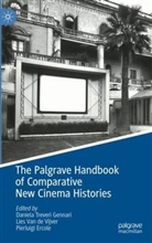 Pierluigi Ercole, Daniela Treveri Gennari, Lies Van de Vijver - The Palgrave Handbook of Comparative New Cinema Histories