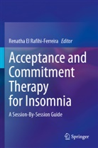 Renatha El Rafihi-Ferreira - Acceptance and Commitment Therapy for Insomnia
