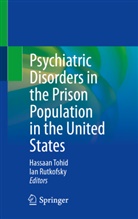 Rutkofsky, Ian Rutkofsky, Hassaan Tohid - Psychiatric Disorders in the Prison Population in the United States