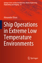 Alexander Olsen - Ship Operations in Extreme Low Temperature Environments