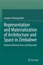 Langtone Maunganidze - Representation and Materialization of Architecture and Space in Zimbabwe