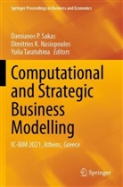 Dimitrios K Nasiopoulos, Dimitrios K. Nasiopoulos, Damianos P. Sakas, Yulia Taratuhina - Computational and Strategic Business Modelling