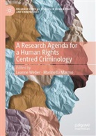 Marmo, Marinella Marmo, Leanne Weber - A Research Agenda for a Human Rights Centred Criminology
