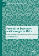 Assefa Fiseha - Federalism, Devolution and Cleavages in Africa