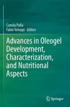 Camila Palla, Valoppi, Fabio Valoppi - Advances in Oleogel Development, Characterization, and Nutritional Aspects