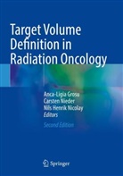 Anca-Ligia Grosu, Nils Henrik Nicolay, Nils Henrik Nicolay, Carsten Nieder - Target Volume Definition in Radiation Oncology