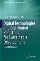 Larisa V. Sannikova, Larisa V Sannikova - Digital Technologies and Distributed Registries for Sustainable Development