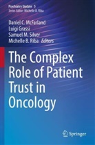 Luigi Grassi, Samuel M Silver et al, Daniel C. McFarland, Michelle B. Riba, Samuel M. Silver - The Complex Role of Patient Trust in Oncology