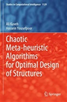 Ali Kaveh, Hossein Yousefpoor - Chaotic Meta-heuristic Algorithms for Optimal Design of Structures