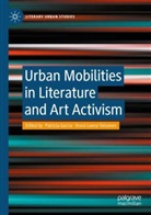 Patricia García, Toivanen, Anna-Leena Toivanen - Urban Mobilities in Literature and Art Activism