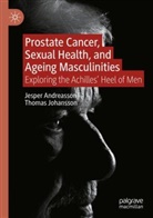 Jesper Andreasson, Thomas Johansson - Prostate Cancer, Sexual Health, and Ageing Masculinities