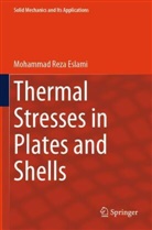Mohammad Reza Eslami - Thermal Stresses in Plates and Shells