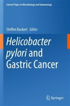 Steffen Backert - Helicobacter pylori and Gastric Cancer