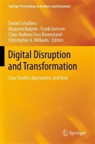 Abayomi Baiyere, Frank Gertsen, Frank Gertsen et al, Claus Andreas Foss Rosenstand, Daniel Schallmo, Christopher A. Williams - Digital Disruption and Transformation