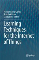 Praveen Kumar Donta, Abhishek Hazra, Lauri Lovén - Learning Techniques for the Internet of Things