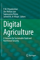 Jameel M. Al-Khayri, Shri Mohan Jain, Shri Mohan Jain, Suprasanna Penna, Suprasanna Penna et al, P. M. Priyadarshan - Digital Agriculture