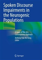 Anthony Pak-Hin Kong, Anthony Pak-Hin Kong - Spoken Discourse Impairments in the Neurogenic Populations