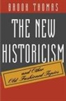 Brook Thomas - The New Historicism and Other Old-Fashioned Topics
