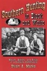 Stuart A. Marks - Southern Hunting in Black and White