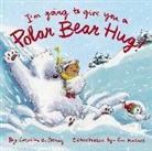 Caroline B Cooney, Tim Warnes - I'm Going to Give You a Polar Bear Hug!