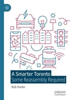 Bob Hanke - A Smarter Toronto