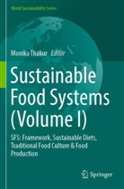 Monika Thakur - Sustainable Food Systems (Volume I)