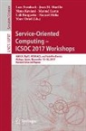 Lars Braubach, Loli Burgueño, Nima Kaviani, Manuel Lama, Naouel Moha, Juan M. Murillo... - Service-Oriented Computing - ICSOC 2017 Workshops