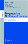 Rafael H. Bordini, Mehdi Dastani, Amal El Fallah Seghrouchni - Programming Multi-Agent Systems