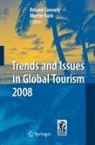 Martin Buck, Roland Conrady - Trends and Issues in Global Tourism 2008