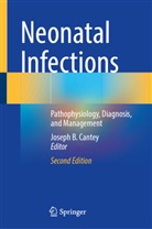 Joseph B Cantey, Joseph B. Cantey - Neonatal Infections