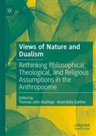Thomas John Hastings, Thomas John Hastings, Sæther, Knut-Willy Sæther - Views of Nature and Dualism