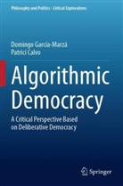 Patrici Calvo, Domingo García-Marzá - Algorithmic Democracy