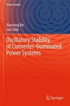 Jan Shair, Xiaorong Xie - Oscillatory Stability of Converter-Dominated Power Systems