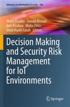 Jawad Ahmad, Wadii Boulila, Maha Driss, Imed Riadh Farah, Anis Koubaa, Anis Koubaa et al - Decision Making and Security Risk Management for IoT Environments