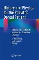 Golkari, Sara Golkari, S Thikkurissy, S. Thikkurissy - History and Physical for the Pediatric Dental Patient